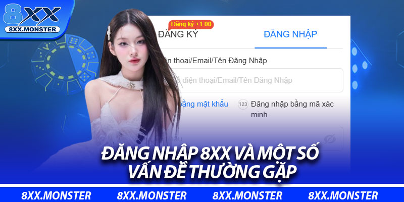 Đăng nhập 8XX và một số vấn đề thường gặp