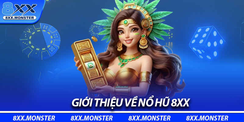 Giới thiệu về nổ hũ 8XX