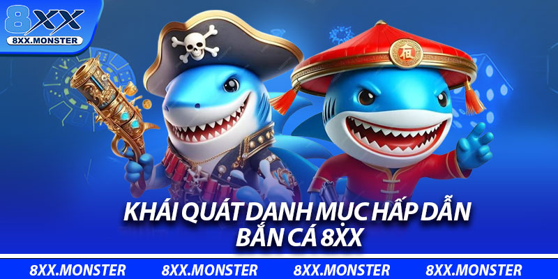 Khái quát danh mục hấp dẫn bắn cá 8XX