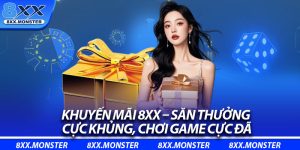 Khuyến Mãi 8XX – Săn Thưởng Cực Khủng, Chơi Game Cực Đã