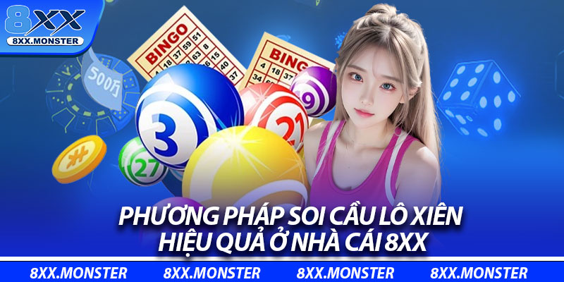 Phương pháp soi cầu lô xiên hiệu quả ở nhà cái 8XX