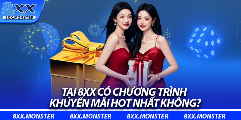 Tại 8XX có chương trình khuyến mãi hot nhất không?